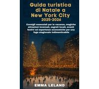 Guida turistica di Natale a New York City 2025-2026: Consigli essenziali per le vacanze, magiche attrazioni invernali, segretilocali, eventi festivi ed esperienze economiche per una fuga stagionale i