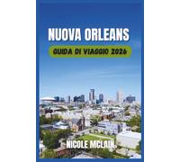 GUIDA TURISTICA DI NEW ORLEANS 2026
