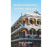 GUIDA TURISTICA DI NEW ORLEANS: Il Rinascimento del Fiume e le Olimpiadi Culinarie