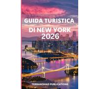 GUIDA TURISTICA DI NEW YORK 2026: Un riferimento completo per i servizi, i trasporti e le attrazioni attuali di New York