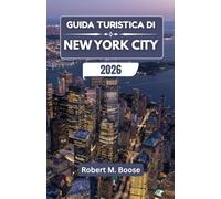 GUIDA TURISTICA DI NEW YORK CITY 2026: Dove i sogni dello skyline incontrano le strade di tutti i giorni e uno spirito di creatività