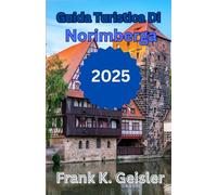 Guida turistica di Norimberga 2025: Scopri la storia della seconda guerra mondiale, l'architettura medievale e la cultura bavarese locale attraverso percorsi immersivi e narrazioni locali