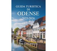GUIDA TURISTICA DI ODENSE 2025-2026: Esplora l'eredità fiabesca e i paesaggi panoramici della Danimarca