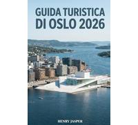 GUIDA TURISTICA DI OSLO 2026: Pianifica meglio, spendi saggiamente e vivi la capitale norvegese come un abitante del posto: pianificazione realistica, costi onesti ed esperienze di alto valore