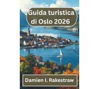 Guida turistica di Oslo 2026: Un viaggio amichevole attraverso la vivace capitale della Norvegia