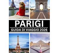GUIDA TURISTICA DI PARIGI 2026