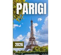 GUIDA TURISTICA DI PARIGI 2026