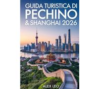 Guida turistica di Pechino & Shanghai 2026