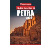 Guida turistica di Petra 2026: Una guida completa per esplorare le antiche meraviglie della Giordania, approfondimenti culturali, attrazioni da non perdere e consigli pratici di viaggio