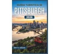 Guida turistica di Pittsburgh 2026: Scopri i quartieri, i fiumi, i musei, la gastronomia e le gite di un giorno di Steel City, pensate per ogni tipo di visitatore.
