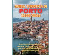 Guida turistica di Porto 2025/2026: Scopri luoghi iconici, gemme nascoste, cibo locale, vino e facili gite di un giorno nella città più autentica del Portogallo