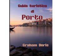 Guida turistica di Porto 2025 La tua: La tua guida definitiva del 2025 ai tesori nascosti e alle viste iconiche di Porto