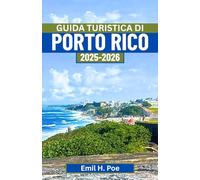Guida turistica di Porto Rico 2025-2026: Alla scoperta dei ritmi, dei sapori e della bellezza selvaggia della destinazione più affascinante dei Caraibi