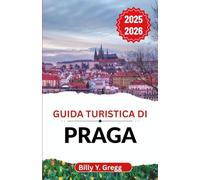 Guida turistica di Praga 2025-2026: Svelare secoli di re, artisti e rivoluzionari in una città che non smette mai di sognare
