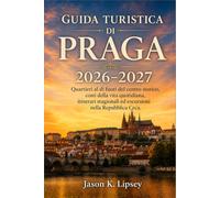 Guida turistica di Praga 2026-2027: Quartieri al di fuori del centro storico, costi della vita quotidiana, itinerari stagionali ed escursioni nella Repubblica Ceca