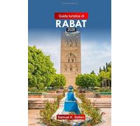 Guida turistica di Rabat 2026: Esplora la grande capitale del Marocco: attrazioni, cultura, approfondimenti locali e gemme nascoste con consigli pratici