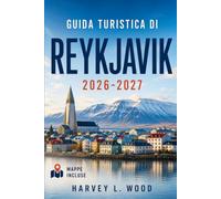 GUIDA TURISTICA DI REYKJAVIK 2026-2027: Esplora l'aurora boreale, il sole di mezzanotte, le piscine geotermiche e le escursioni del Circolo d'Oro in ogni stagione