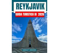 Guida turistica di Reykjavik 2026: Scopri la cultura, la storia e i pittoreschi paesaggi di Reykjavik durante il tuo prossimo viaggio.