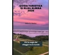 Guida turistica di Rijal Almaa 2026: Vivi la magia del villaggio tra le nuvole (2026 Travel Companion)