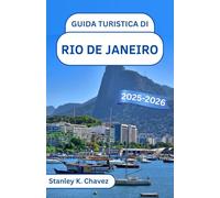 Guida turistica di Rio de Janeiro 2025-2026: Alla scoperta della cultura vibrante, delle spiagge dorate e dei ritmi dell'iconico gioiello costiero del Brasile