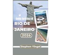 Guida turistica di Rio de Janeiro 2026: Scopri i percorsi pedonali del quartiere, i consigli sui trasporti pubblici, dove mangiano i carioca e le facili fughe dalla città