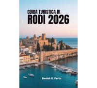 GUIDA TURISTICA DI RODI 2026: Consigli locali per viaggi senza intoppi in Grecia