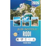GUIDA TURISTICA DI RODI 2026: Dove le pietre ricordano e il mare non dimentica mai