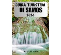 GUIDA TURISTICA DI SAMOS 2026: Un viaggio informato attraverso spiagge, villaggi, cultura e vita quotidiana sull'isola