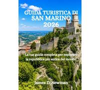 GUIDA TURISTICA DI SAN MARINO 2026: La tua guida completa per esplorare la repubblica più antica del mondo.