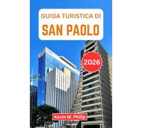 Guida turistica di San Paolo 2026: Esplora la capitale culturale del Brasile con consigli preziosi su gastronomia, quartieri, gite di un giorno, esperienze locali e itinerari pratici