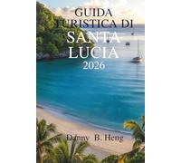 Guida turistica di Santa Lucia 2026: Scopri le lussureggianti foreste pluviali e le spiagge incontaminate del paradiso caraibico