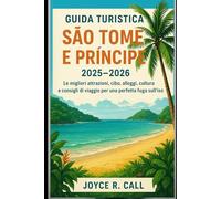 Guida turistica di São Tomé e Príncipe 2025-2026: Le migliori attrazioni, cibo, alloggi, cultura e consigli di viaggio per una perfetta fuga sull'isola
