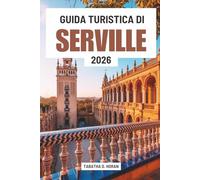 GUIDA TURISTICA DI SERVILLE 2026: andalusa della Spagna