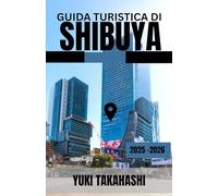 GUIDA TURISTICA DI SHIBUYA: Shibuya svelata: dal fedele Hachiko e l'incrocio più trafficato del mondo alle vie della moda, ai sapori vivaci e alla vita notturna che definisce il ritmo di Tokyo