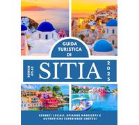 Guida turistica di Sitia 2025: Segreti locali, spiagge nascoste e autentiche esperienze cretesi
