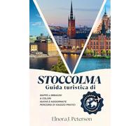 Guida turistica di Stoccolma 2025: Il tuo compagno completo per la capitale svedese: dai palazzi reali alle gemme nascoste dell'arcipelago
