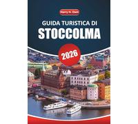 Guida turistica di Stoccolma 2026: Esplora le principali attrazioni, i quartieri storici, i musei, la vita notturna e le avventure all'aria aperta nella capitale svedese