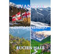 Guida turistica di Svaneti 2025-2026: Esplora le montagne selvagge, le antiche torri e i villaggi nascosti della Georgia