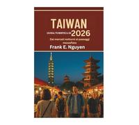 GUIDA TURISTICA DI TAIWAN 2026: Dai mercati notturni ai paesaggi mozzafiato
