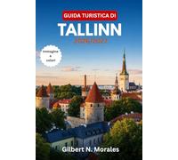 GUIDA TURISTICA DI TALLINN 2026/2027: Esplora il centro storico medievale di Tallinn, il quartiere alla moda di Telliskivi, la cucina estone e gli itinerari stagionali.