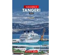 Guida turistica di Tangeri 2026: Esplora la città marocchina: attrazioni costiere, vista sull'Atlantico, cucina e gemme nascoste con consigli utili