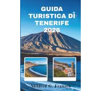 GUIDA TURISTICA DI TENERIFE 2026: GUIDA TURISTICA DI TENERIFE 2026