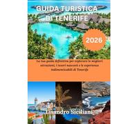 GUIDA TURISTICA DI TENERIFE 2026: La tua guida definitiva per esplorare le migliori attrazioni, i tesori nascosti e le esperienze indimenticabili di Tenerife