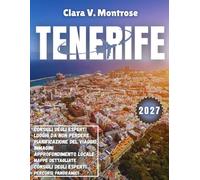 Guida turistica di Tenerife 2027: Isola dell'eterna primavera 2027: conquista il Teide, insegui le balene e abbraccia l'anima del canarino