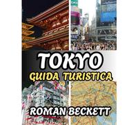 Guida turistica di Tokyo 2025: Luoghi imperdibili, angoli segreti, avventure culinarie e consigli da esperti per vivere la città come la gente del posto