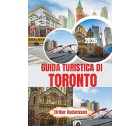 GUIDA TURISTICA DI TORONTO 2026: Scopri una città vibrante con skyline iconici, una cultura variegata, splendide rive sul lungomare e attrazioni indimenticabili in ogni stagione.