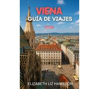 GUIDA TURISTICA DI VIENNA 2026: La guida definitiva del 2026 alla cultura, alla cucina, alle attrazioni e alle gite di un giorno di Vienna