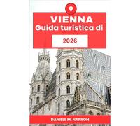 Guida turistica di Vienna 2026: Scopri l'anima di Vienna: monumenti storici, tour culinari e angoli nascosti