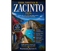 GUIDA TURISTICA DI ZACINTO 2026: Guida alle Isole Ionie per fughe costiere, sentieri nascosti e vita locale.