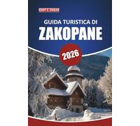 Guida turistica di Zakopane 2026: Esplora i sentieri panoramici, le avventure in montagna, le attività, la cucina locale e le meraviglie culturali della Polonia meridionale